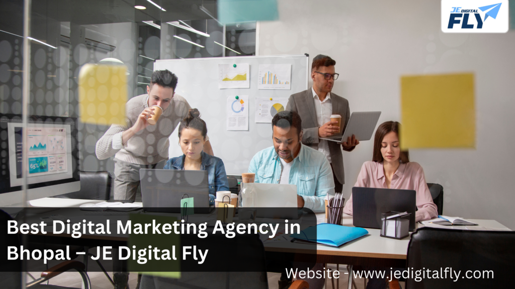 Best Digital Marketing Agency in Bhopal – JE Digital Fly